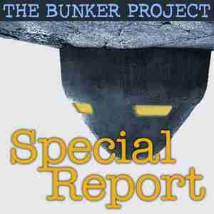 Bunker Project Special Report