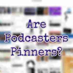 How to use pinterest to promote your podcast?