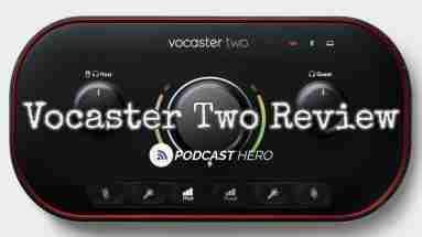 Vocaster Two Review